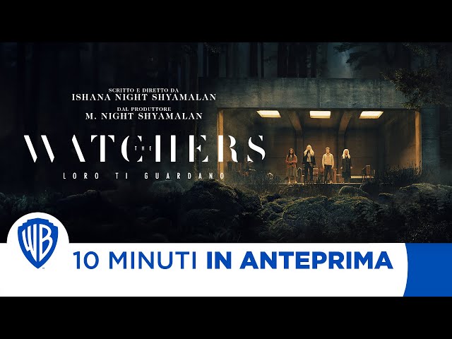 The Watchers – 10 Minuti in Anteprima